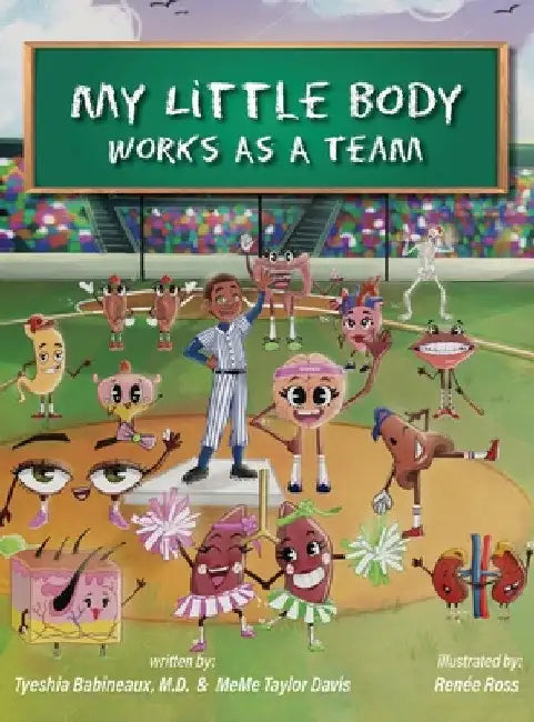 My Little Body Works As A Team by Meme Taylor Davis