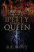 The Petty Queen by B. E. Scott