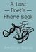 A Lost Poet's Phone Book: A Collection of Poetry by Addison Selna