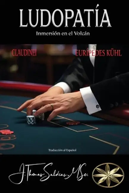 Ludopatía: Inmersión en el Volcán by Eurípedes Kühl