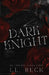 Dark Knight by J. L. Beck