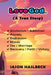 Love God: (A True Story) by Jason Haslbeck