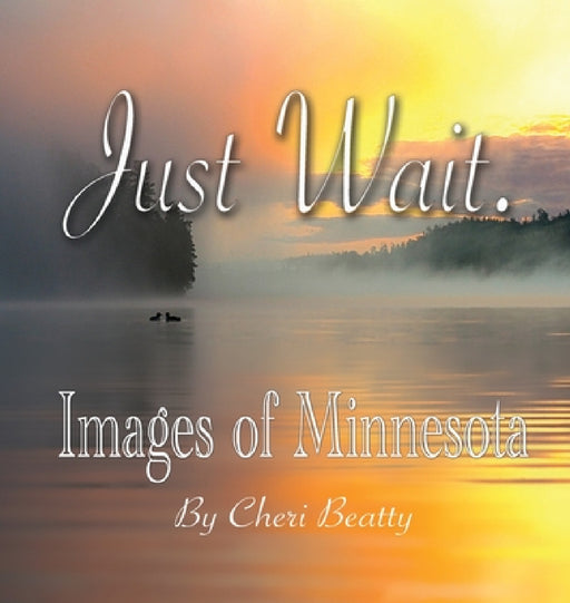 Just Wait by Cheri Beatty