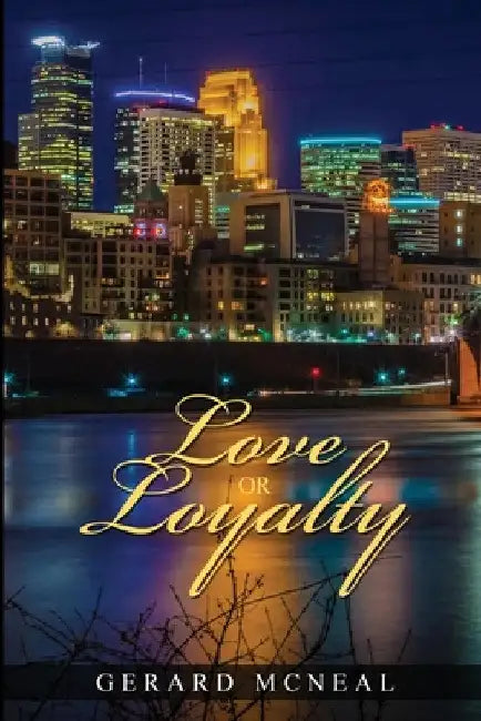 Love or Loyalty by Gerard McNeal