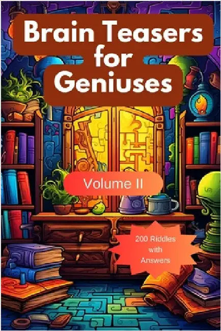 Brain Teasers for Geniuses: Volume II by Hazra, A.