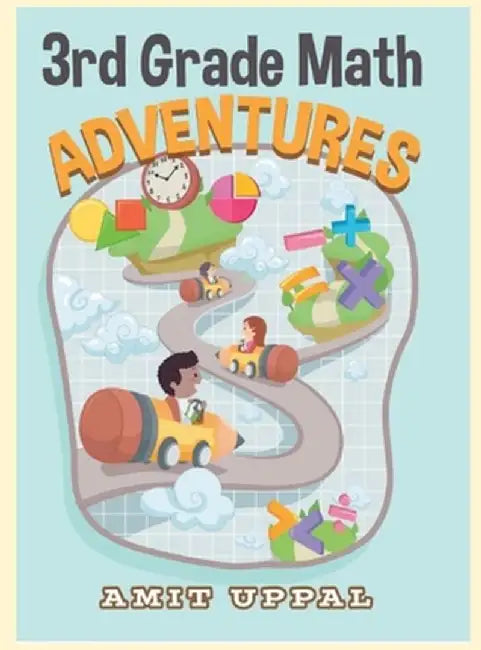 3rd Grade Math Adventures by Amit Uppal