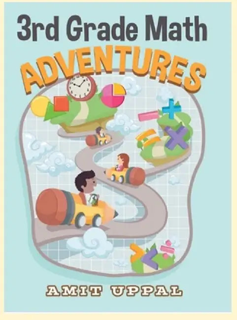 3rd Grade Math Adventures by Amit Uppal
