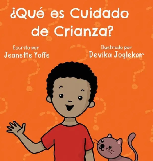 ¿Qué es Cuidado de Crianza? by Jeanette Yoffe