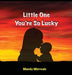 Little One You're So Lucky by Mandy Morreale