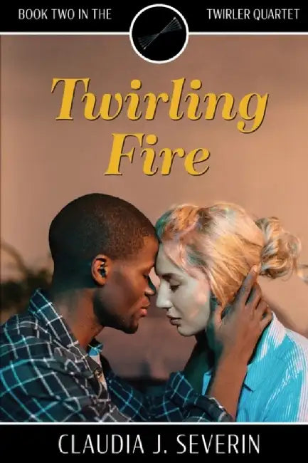 Twirling Fire by Claudia J. Severin