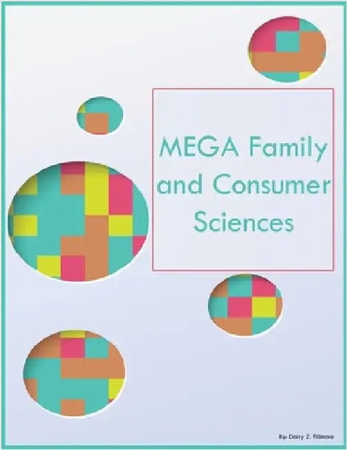 MEGA Family and Consumer Sciences by Fillmore, Daisy Z.