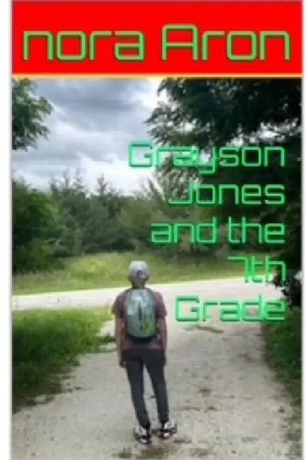 Grayson Jones and The 7th Grade by Aron, Nora