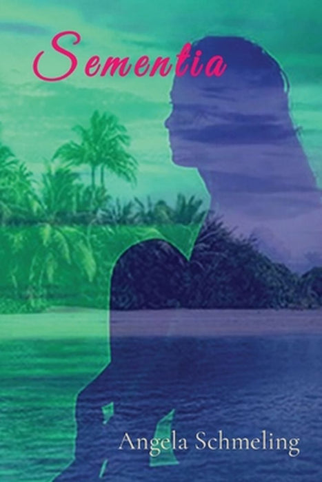 Sementia by Angela Schmeling