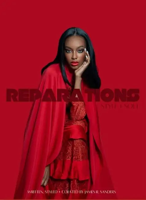 Reparations: Style + Soul by James R. Sanders