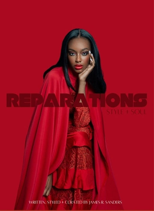 Reparations: Style + Soul by James R. Sanders