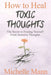 How to Heal Toxic Thoughts & Stop Negative Thinking: The Secret to Freeing Yourself from Intrusive Thoughts by Michelle Mann