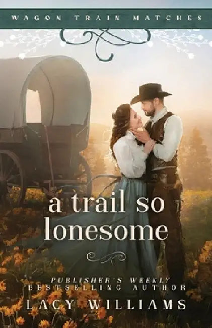 A Trail So Lonesome by Lacy Williams