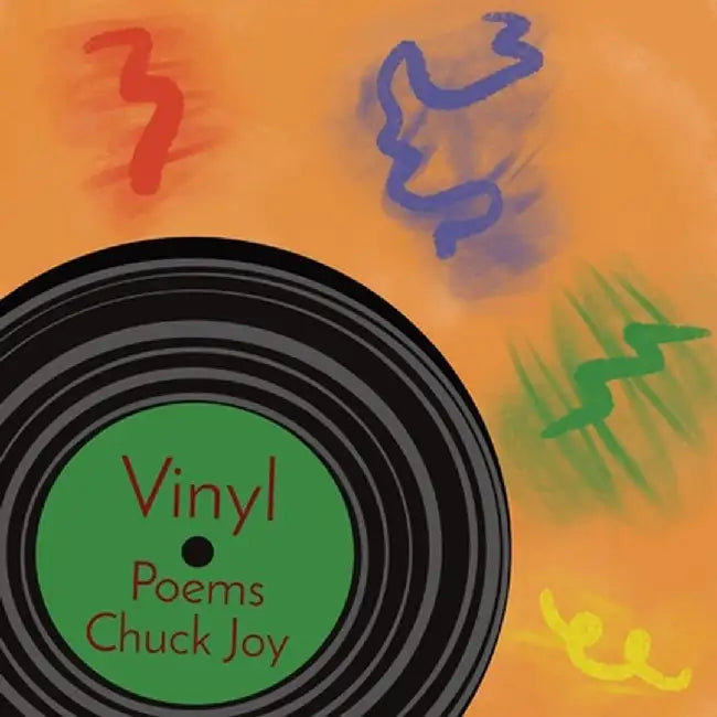 Vinyl: Poems by Chuck Joy