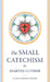 The Small Catechism by Martin Luther