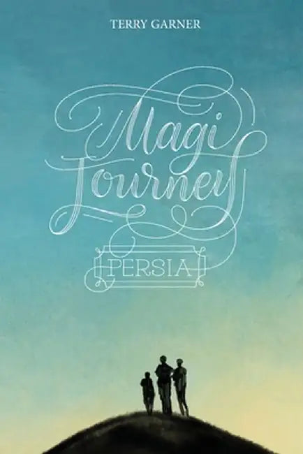 Magi Journey - Persia by Terry P. Garner
