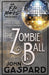 The Zombie Ball by John Gaspard