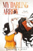 My Darling Arrow Special Edition Paperback by Saffron A. Kent