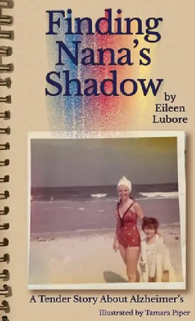 Finding Nana's Shadow by Eileen Lubore