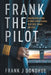 Frank the Pilot by Frank J. Donohue