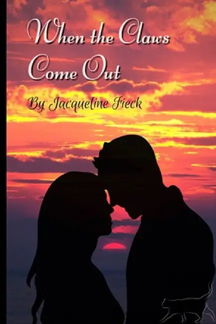 When the Claws Come Out: Adult Version by Jacqueline Fieck