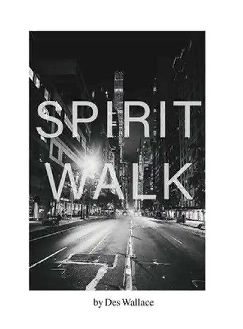 Spirit Walk by Des Wallace