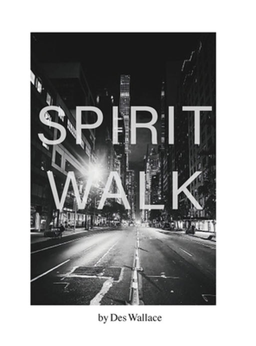 Spirit Walk by Des Wallace