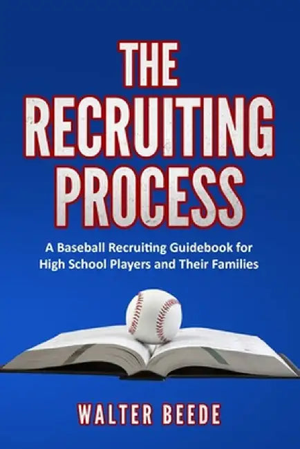 The Recruiting Process by Walter A. Beede