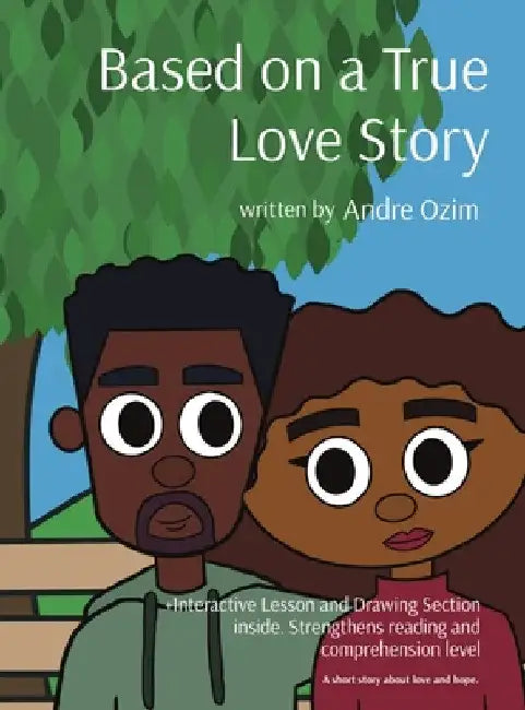 Based on a True Love Story: A short story about love and hope. by Andre Ozim