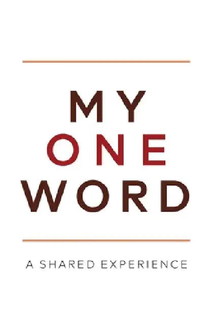 My One Word: A Shared Experience by Mike Ashcraft