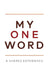 My One Word: A Shared Experience by Mike Ashcraft