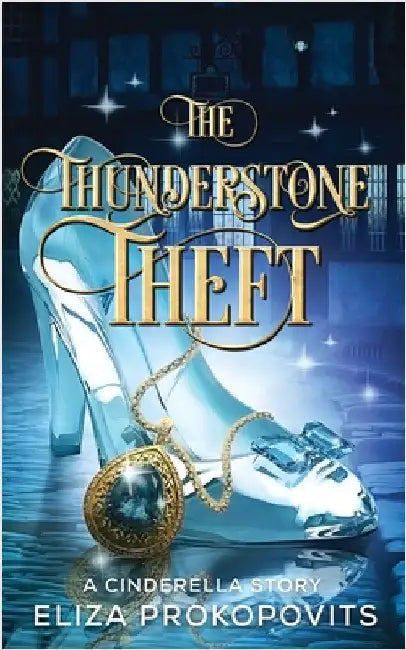 The Thunderstone Theft by Prokopovits, Eliza