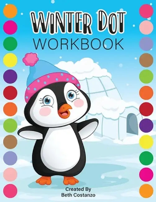 Dot Markers WINTER Activity Workbook for ages 2-5 by Beth Costanzo