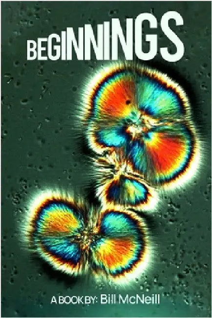 Beginnings by McNeill, Bill