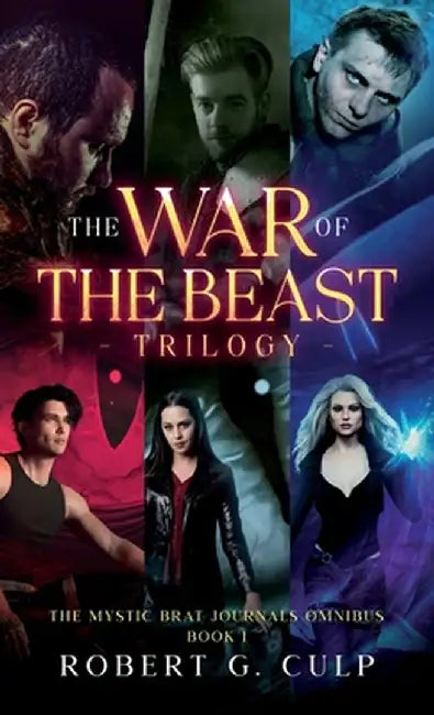 The War Of The Beast Trilogy by Robert G. Culp