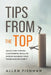 Tips from the Top: Advice for Starting a Successful Small or Midsize Business from Those Who've Done It by Allen E. Fishman