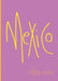 Mexico: travelwithme by Esther Cohen