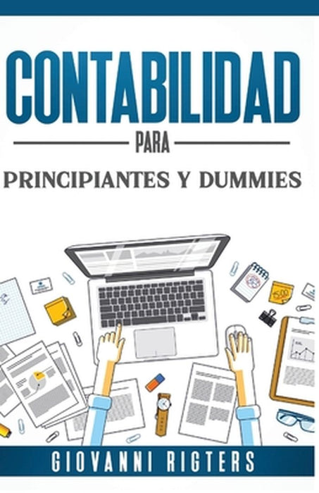 Contabilidad para principiantes y dummies by Giovanni Rigters