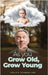 As You Grow Old, Grow Young by Petersen, Philip S.