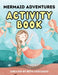 Mermaid - Activity Workbook by Beth Costanzo