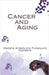 Cancer and Aging by Funmilayo Omosefe Ayekoloye-Owoeye