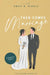 Then Comes Marriage by Emily B. Riddle