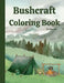Bushcraft Coloring Book by K. a. Marabel