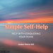 Simple Self-Help: A Self-Help Book About Fear by Amber M. Hill