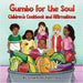 Gumbo for the Soul: Children's Cookbook and Affirmations by Muhammad, Charity