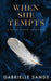 When She Tempts by Gabrielle Sands